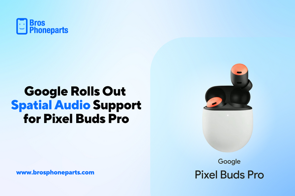 Google Rolls Out Spatial Audio Support for Pixel Buds Pro