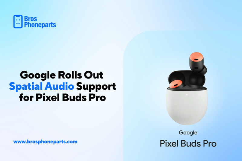 Google Pixel Buds Pro finally gets Spatial Audio support with Head Tracking