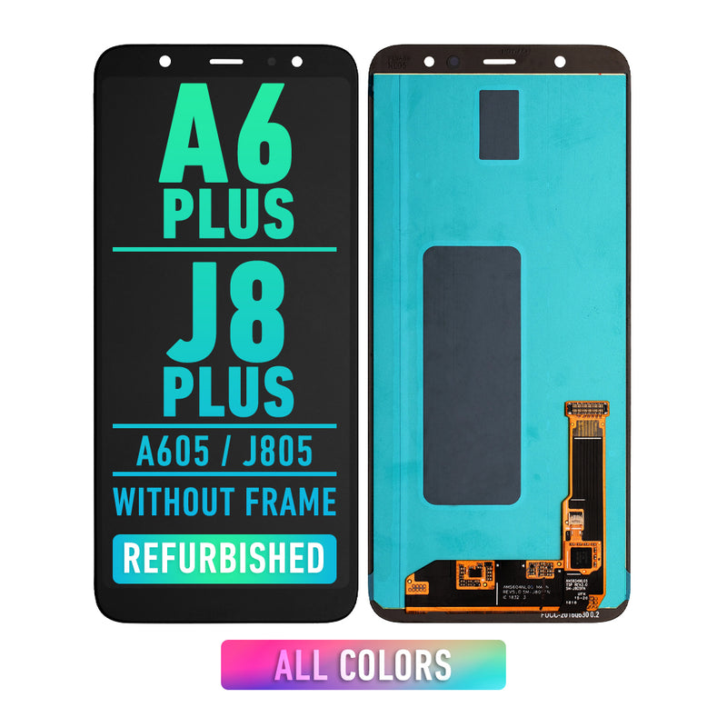 Samsung Galaxy A6 Plus (A605 / 2018) / J8 Plus (J805 / 2018) OLED Screen Assembly Replacement Without Frame (Refurbished) (All Colors)