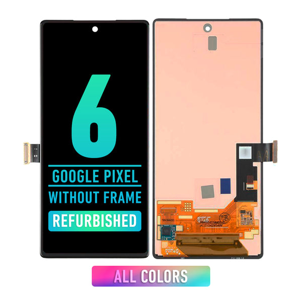 Google Pixel 6 OLED Screen Assembly Replacement Without Frame (Refurbished) (All Colors)