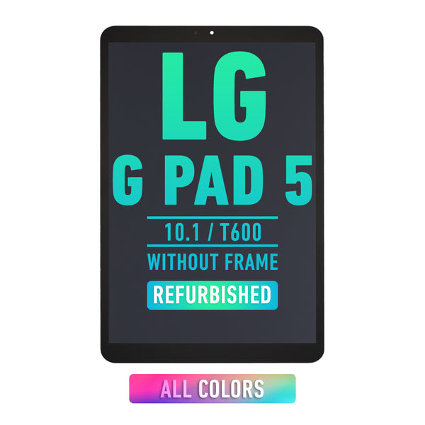LG G Pad 5 10.1 (T600) LCD Screen Assembly Replacement Without Frame (Refurbished) (All Colors)