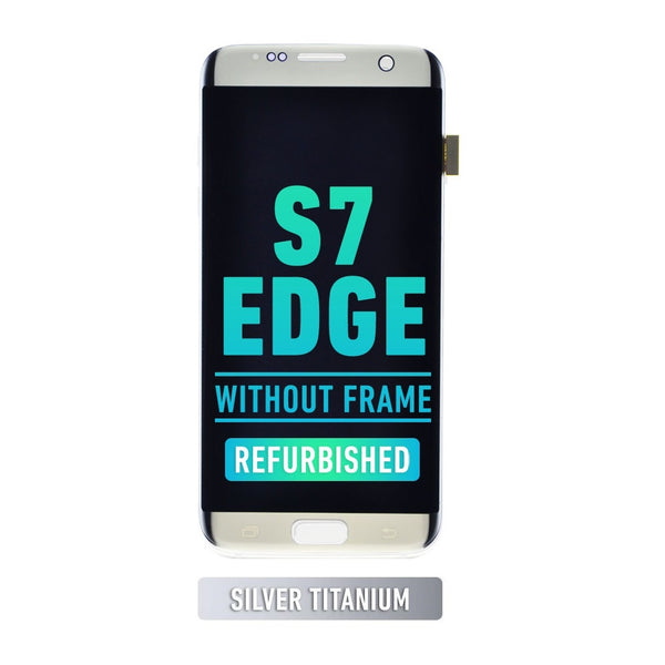 Samsung Galaxy S7 Edge OLED Screen Assembly Replacement Without Frame (All Version) (Refurbished) (Silver Titanium)